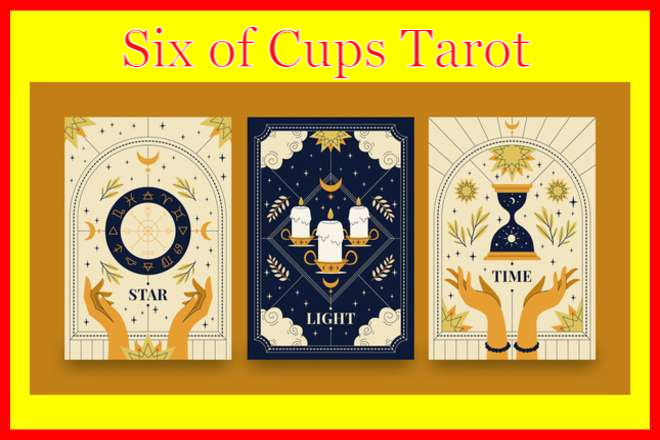 Six of Cups Tarot Card Meaning